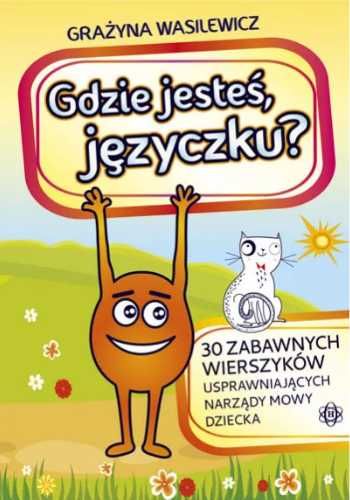 Gdzie jesteś, języczku? - Grażyna Wasilewicz