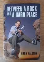 Between a Rock and a Hard Place Aron Ralston