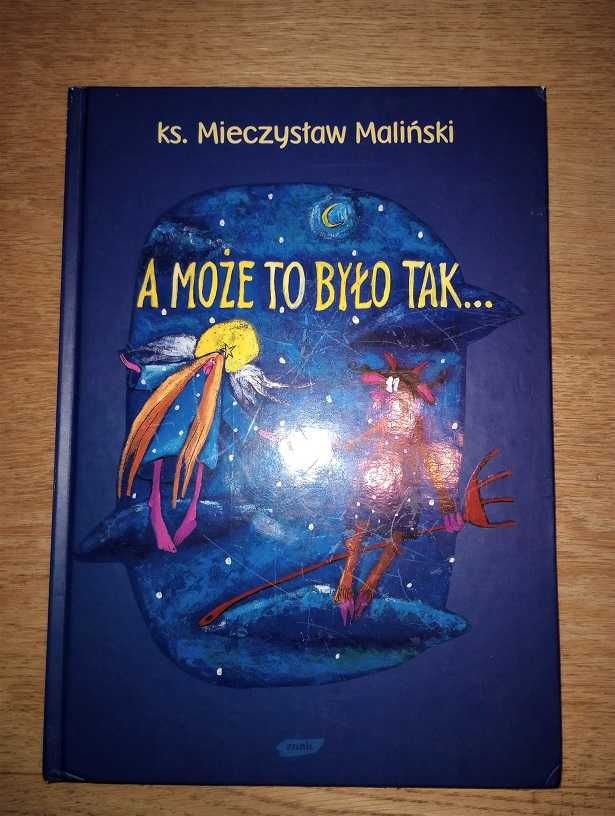 ks. Mieczysław Maliński - A może to było tak