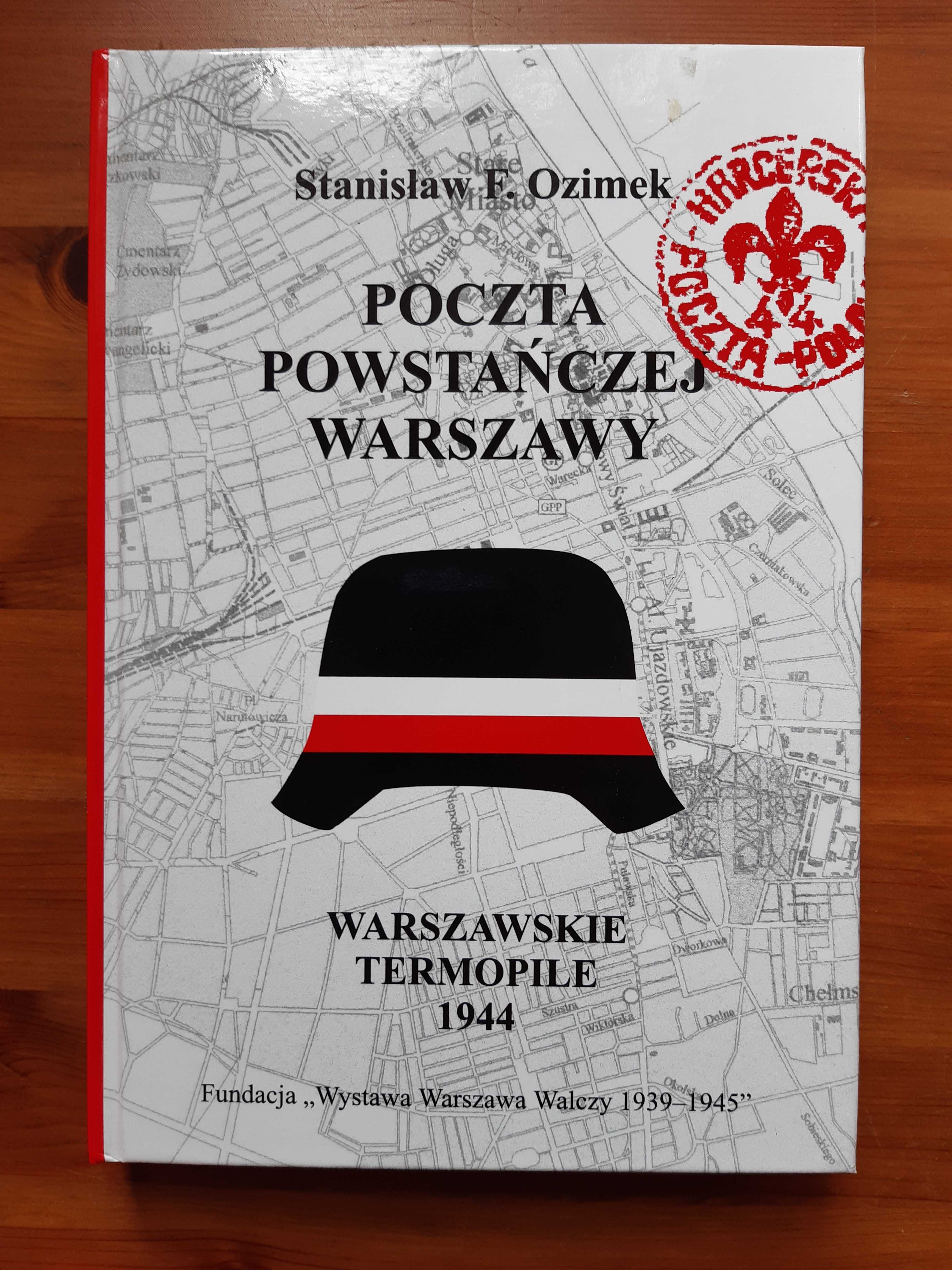 Poczta powstańczej Warszawy Stanisław F. Ozimek Warszawskie Termopile
