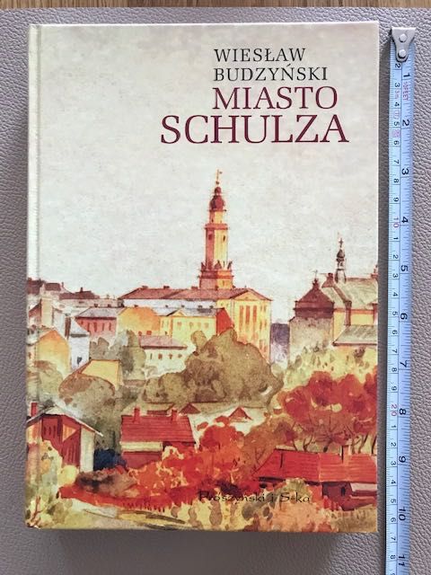 Wiesław Budzyński
Miasto Schulza