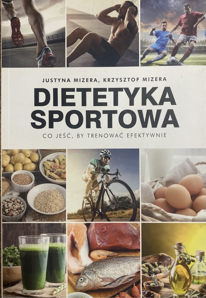 Dietetyka sportowa.Co jeść,by trenować efektywnie. J.Mizera,K.Mizera