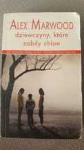 Alex Marwood: Dziewczyny, które zabiły chloe