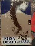 A Trança de Inês, Rosa Lobato Faria