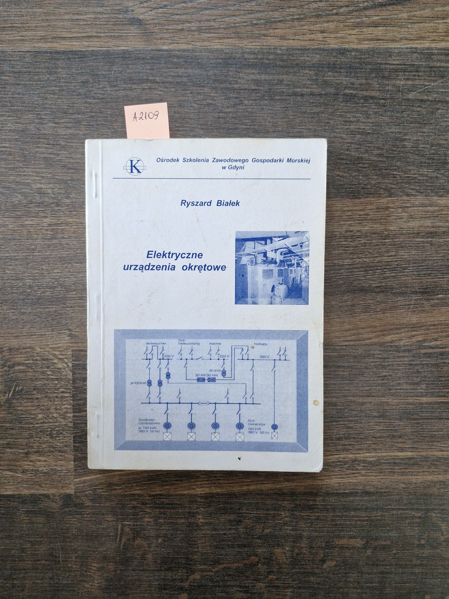 A2109. "Elektryczne urządzenia okrętowe" Ryszard Białek