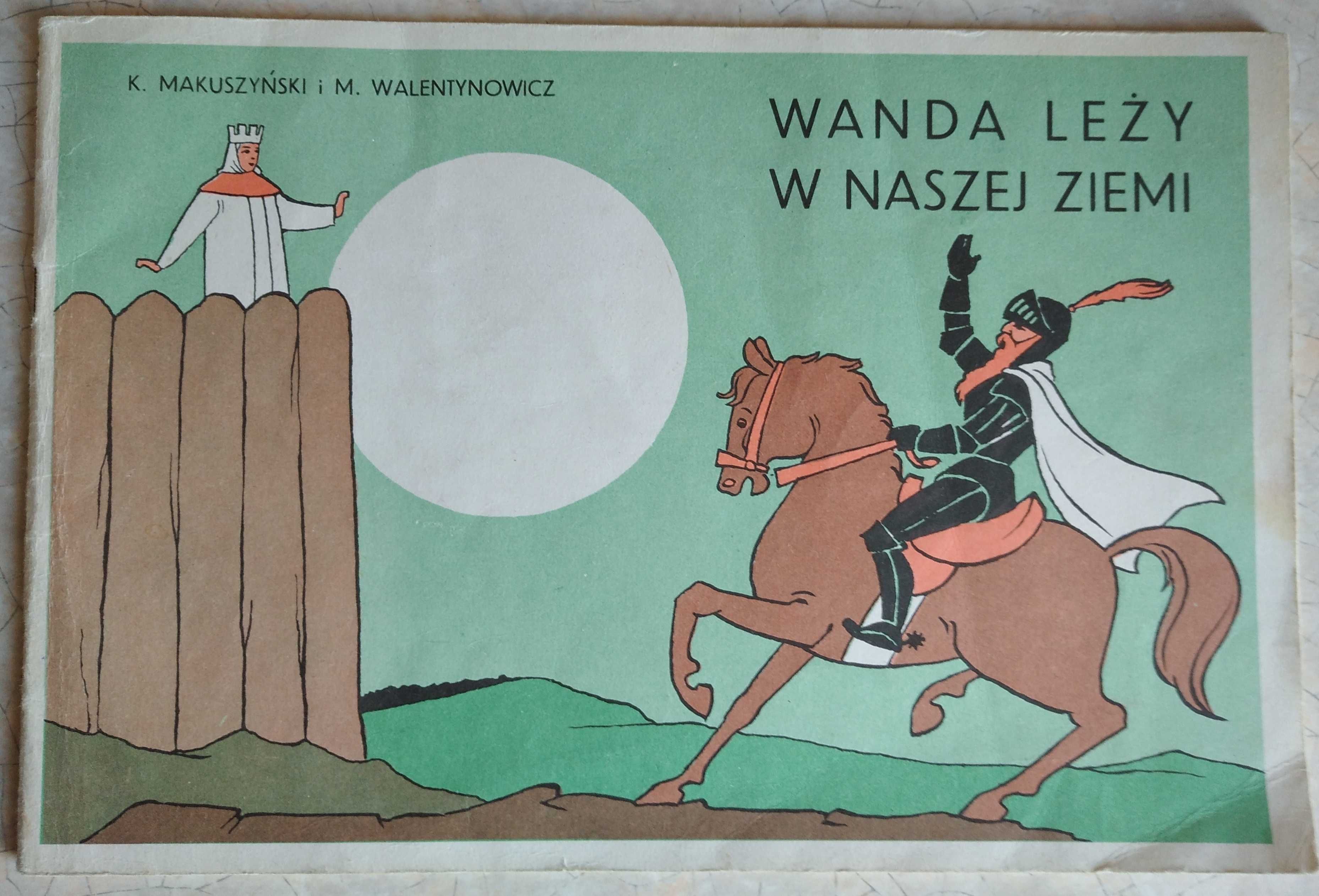 Wanda leży w naszej ziemi.