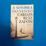 Sombra do Vento - Carlos Ruiz Zafón