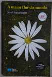 A Maior Flor do Mundo de José Saramago - 1ª Edição 2016
