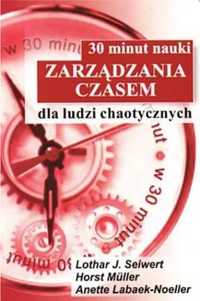 30 minut nauki zarządzania czasem - Lothar J. Seiwert, Horst Muller,