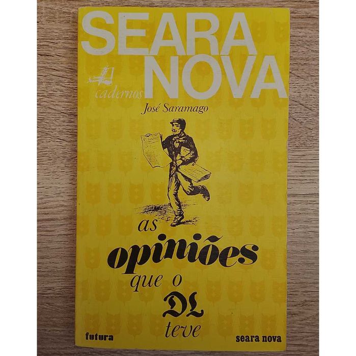 José Saramago - As Opiniões Que O DL Teve (1ª Edição, 1974)