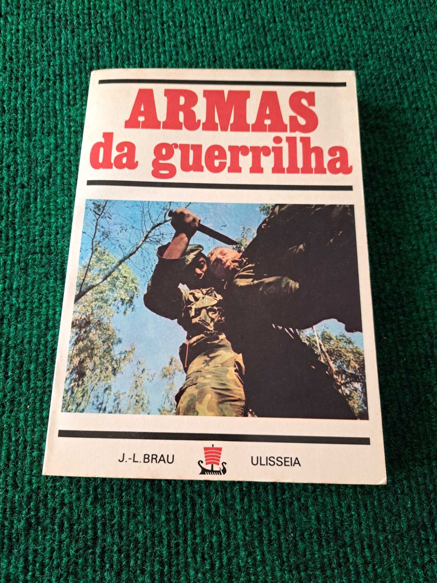 Armas da Guerrilha - J.-L. Braun