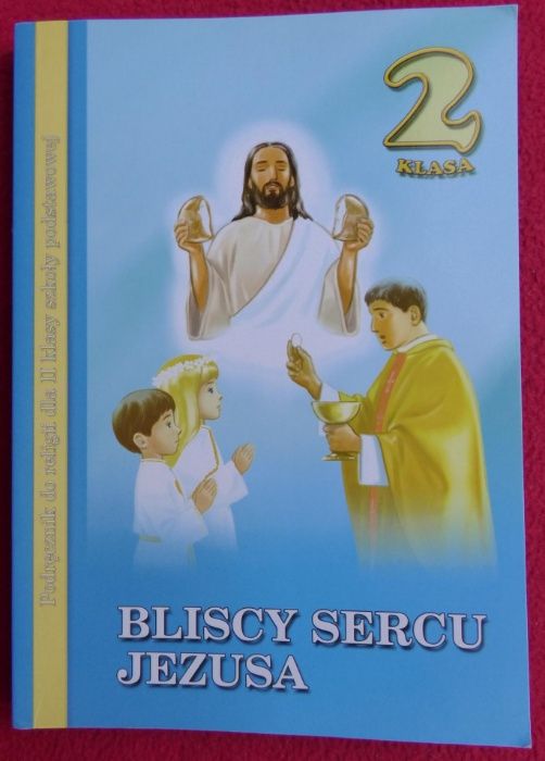 Podręcznik do religii dla II klasy Bliscy sercu Jezusa