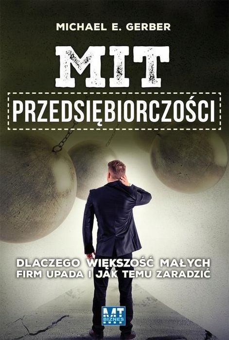 Mit Przedsiębiorczości, Gerber Michael