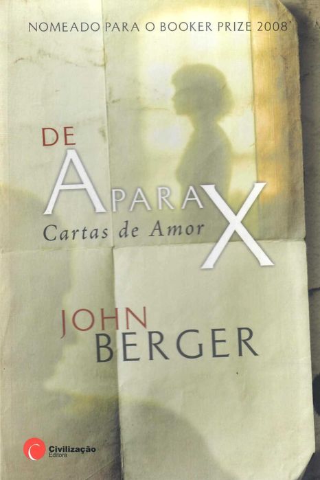 JOHN BERGER- «DE A PARA X - Cartas de Amor» + 6 títulos