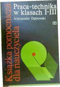 Praca technika w kl.  I-III-Aleksander Dąbrowski