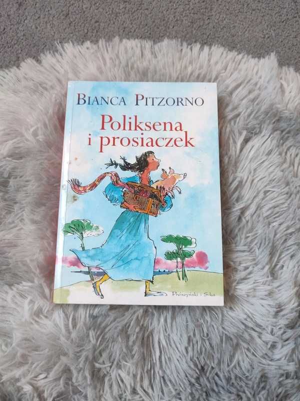 książka Poliksena i prosiaczek, Bianca Pitzorno, Quentin Blake