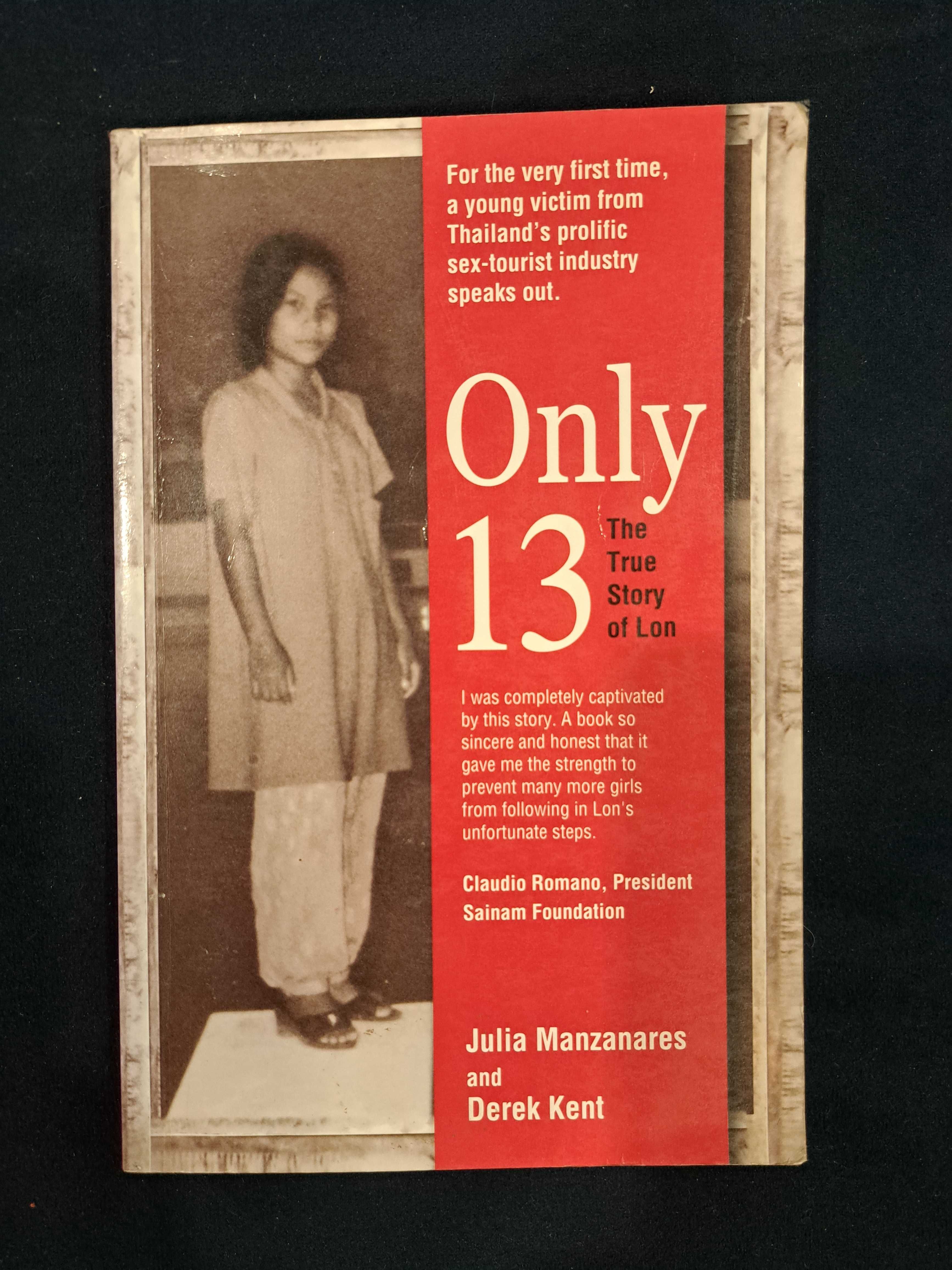 Only 13 The True Story of Lon; Julia Manzanares, Derek Kent. Tajlandia