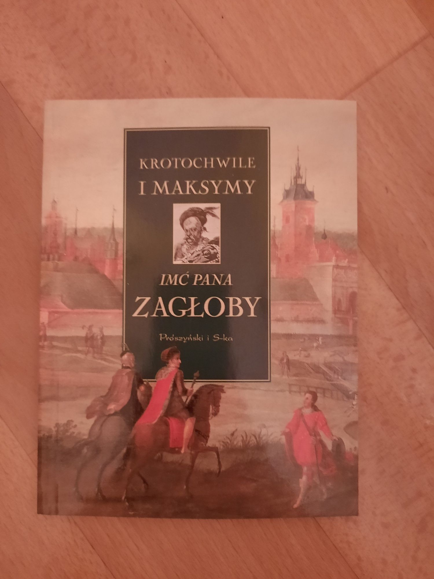 Krotochwile i maksymy imć Pana Zagłoby