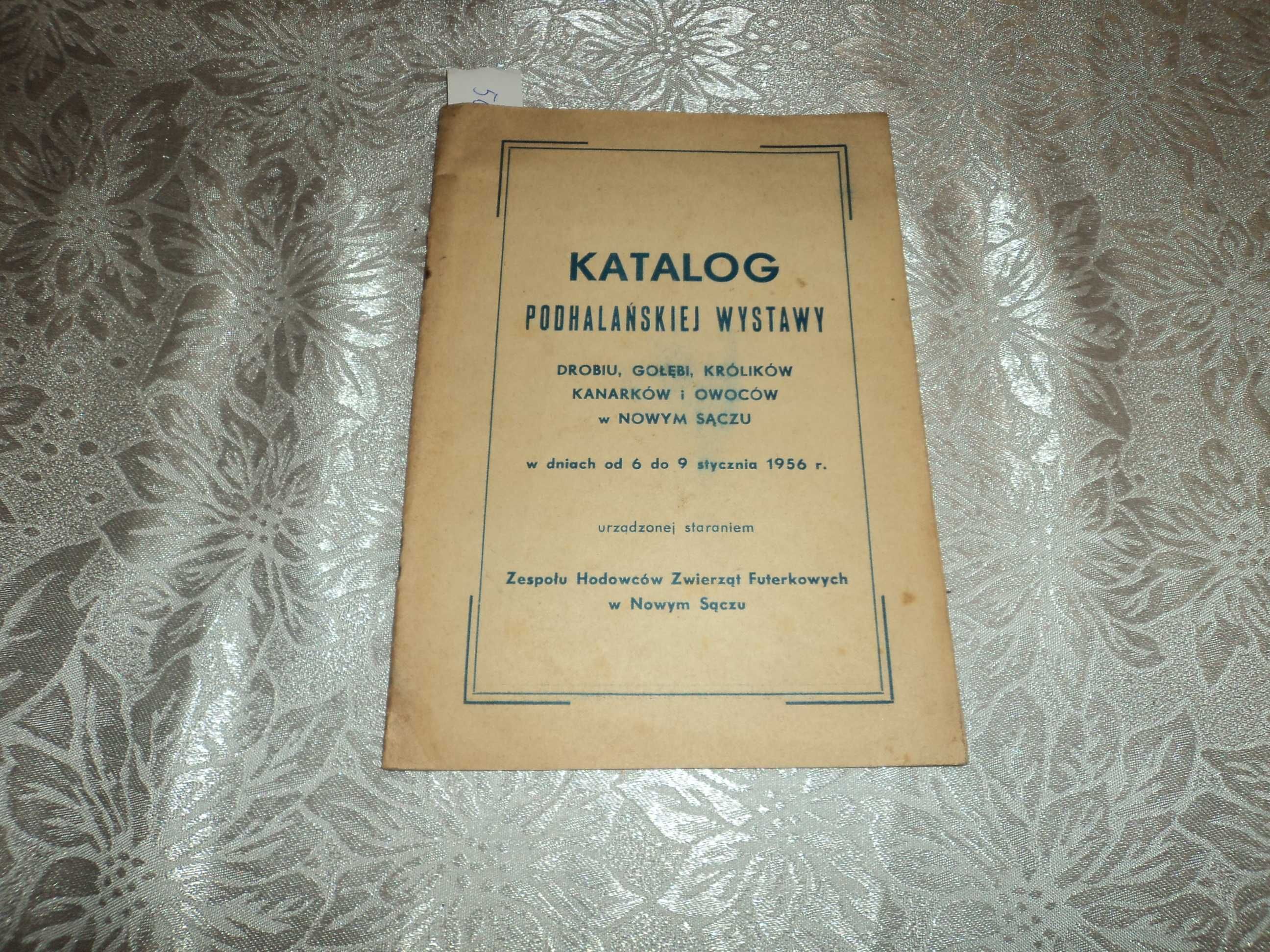 1-szy katalog Podhalańskiej wystawy drobiu, gołębi, królików... 1956r.