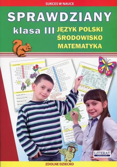 Sprawdziany. Klasa 3. Język polski, środowisko, matematyka. Literat