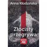 Najlepsze kryminały PRL. Trzeci gang. CM Jakub Jagiełło. Nowy Produkt