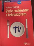 Życie codzienne z telewizorem. M. Halawa