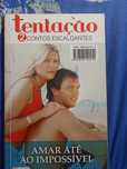 Amar até ao impossível/ viagem inesquecível