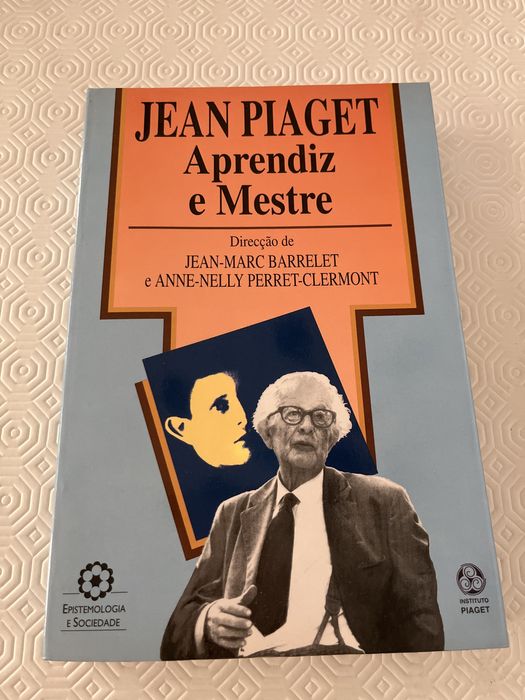 Jean Piaget - Aprendiz e Mestre