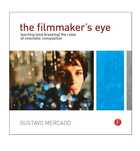 The Filmmaker's Eye.  Rules of Cinematic Composition