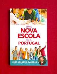 Uma Nova Escola para Portugal - Jorge Rio Cardoso