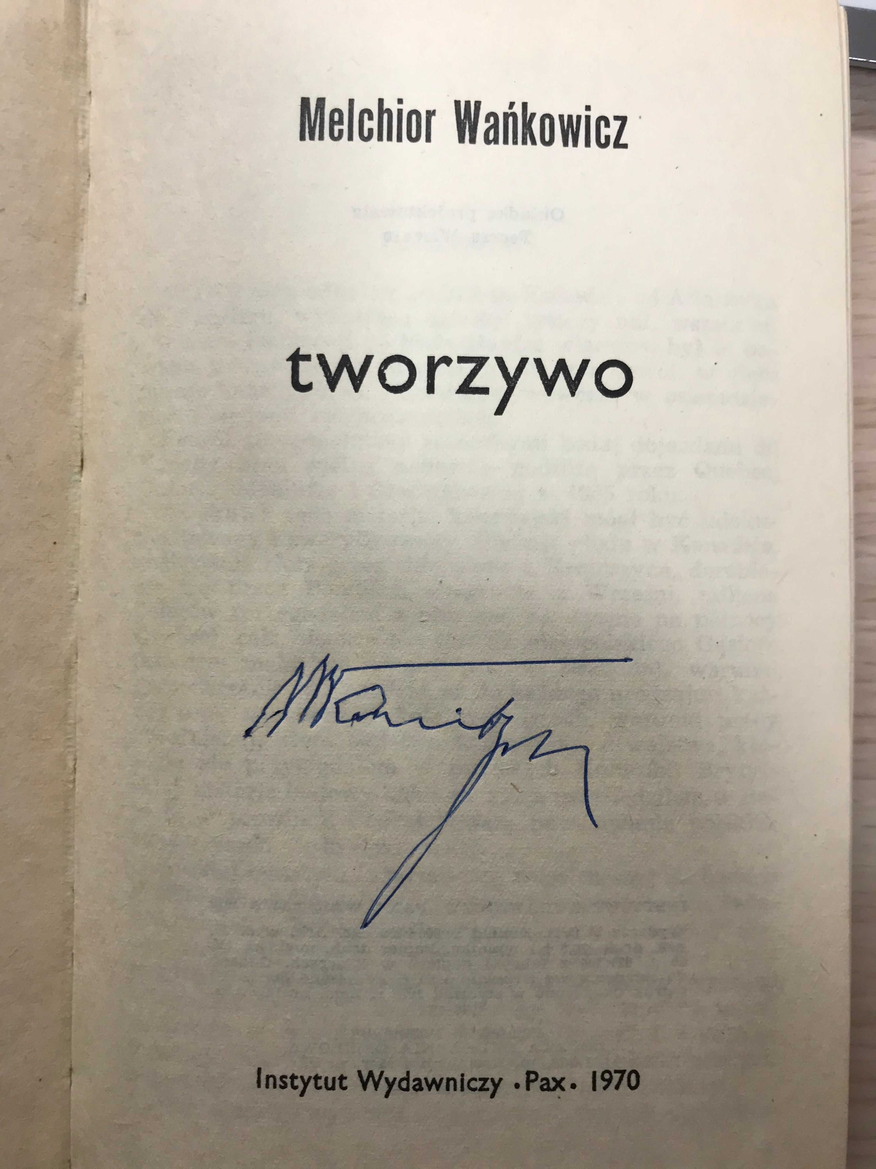 Tworzywo - Melchior Wańkowicz Z AUTOGRAFEM kolekcjonerska autograf