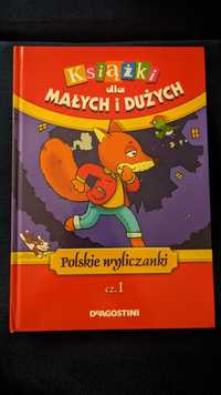 Polskie wyliczanki. Cz. 1 książka dla małych i dużych Deagostini