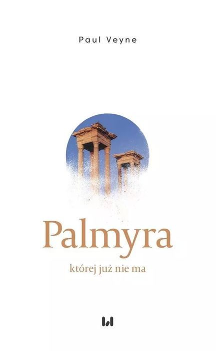 Palmyra, której już nie ma. Wydawnictwo Uniwersytetu Łódzkiego