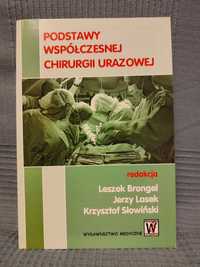 Podstawy współczesnej chirurgii urazowej L. Brongel