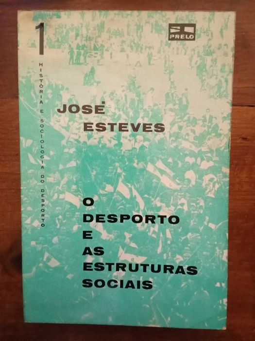 José Esteves - O Desporto e as Estruturas Sociais [autografado]