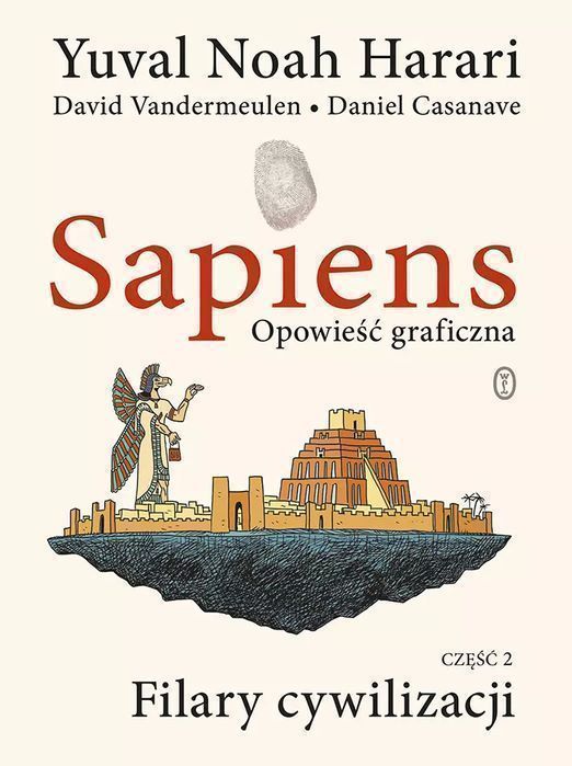 Sapiens. Opowieść Graficzna. Tom 2 Filary Cywilizacji. Wyd. 2022