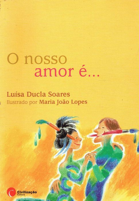 7296

O Nosso amor é...
de Luísa Ducla Soares