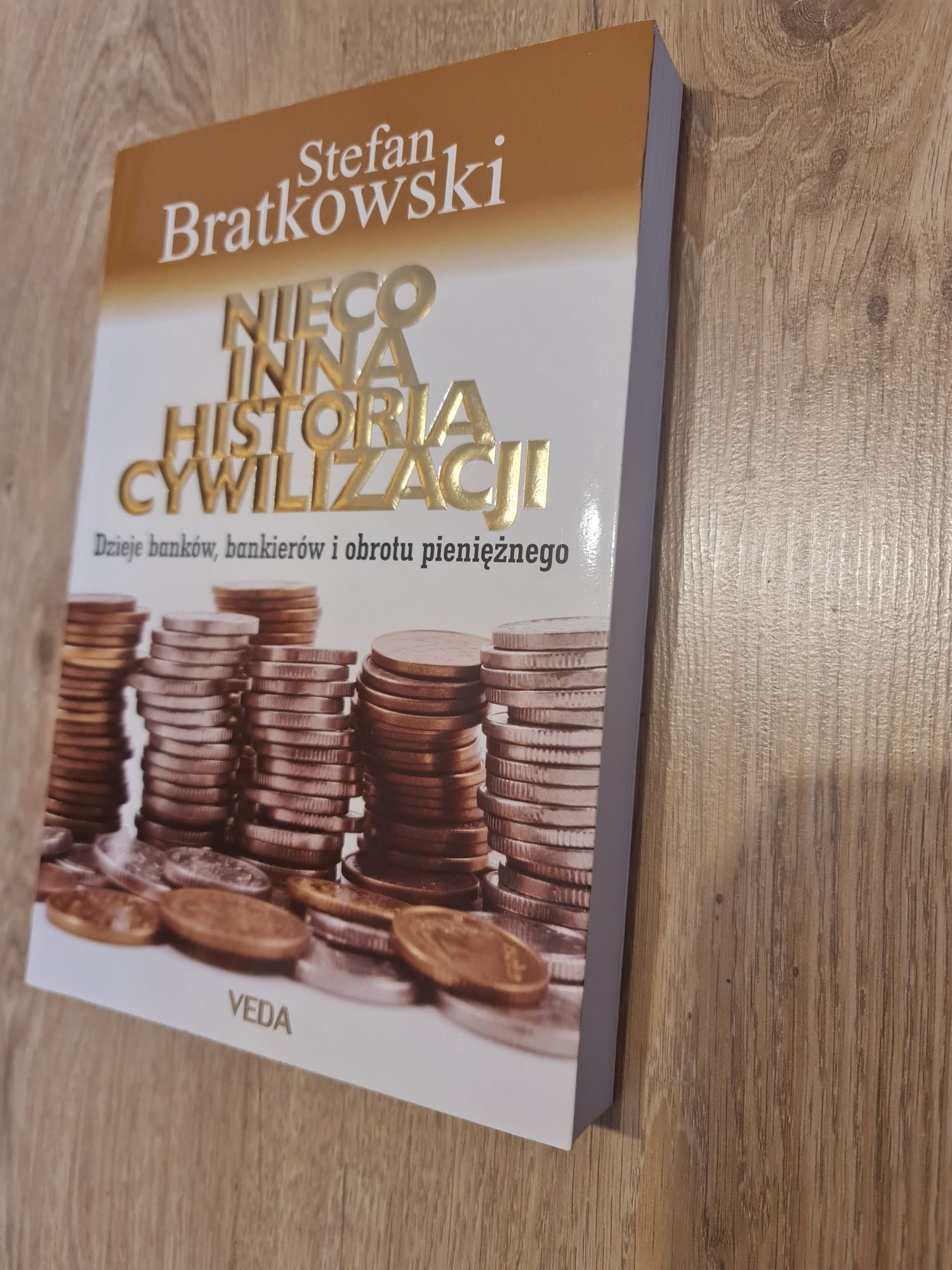 Nowa Stefan Bratkowski Nieco inna historia cywilizacji dzieje banków