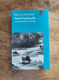 Maciej Zaremba - Polski hydraulik i inne opowieści ze Szwecji