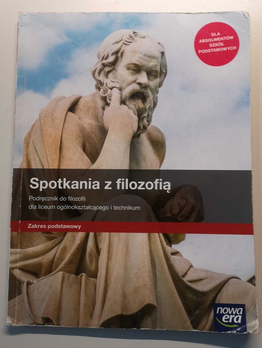 Spotkania z filozofią. Podręcznik. Zakres podstawowy. Klasa 1.