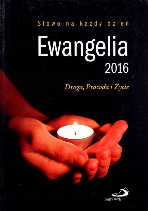 Ewangelia 2016 Droga Prawda Życie