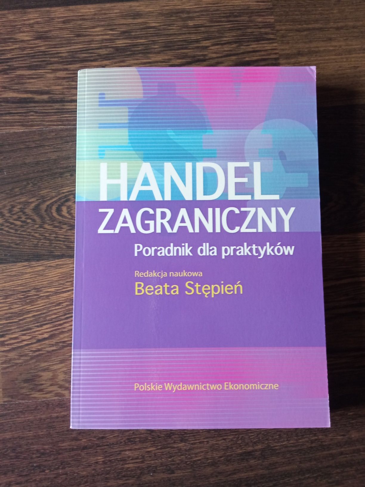 Handel zagraniczny poradnik dla praktyków Beata Stępień