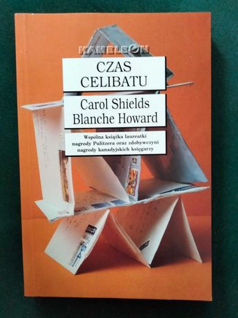 "Czas celibatu" Blanche Howard, Carol Shields