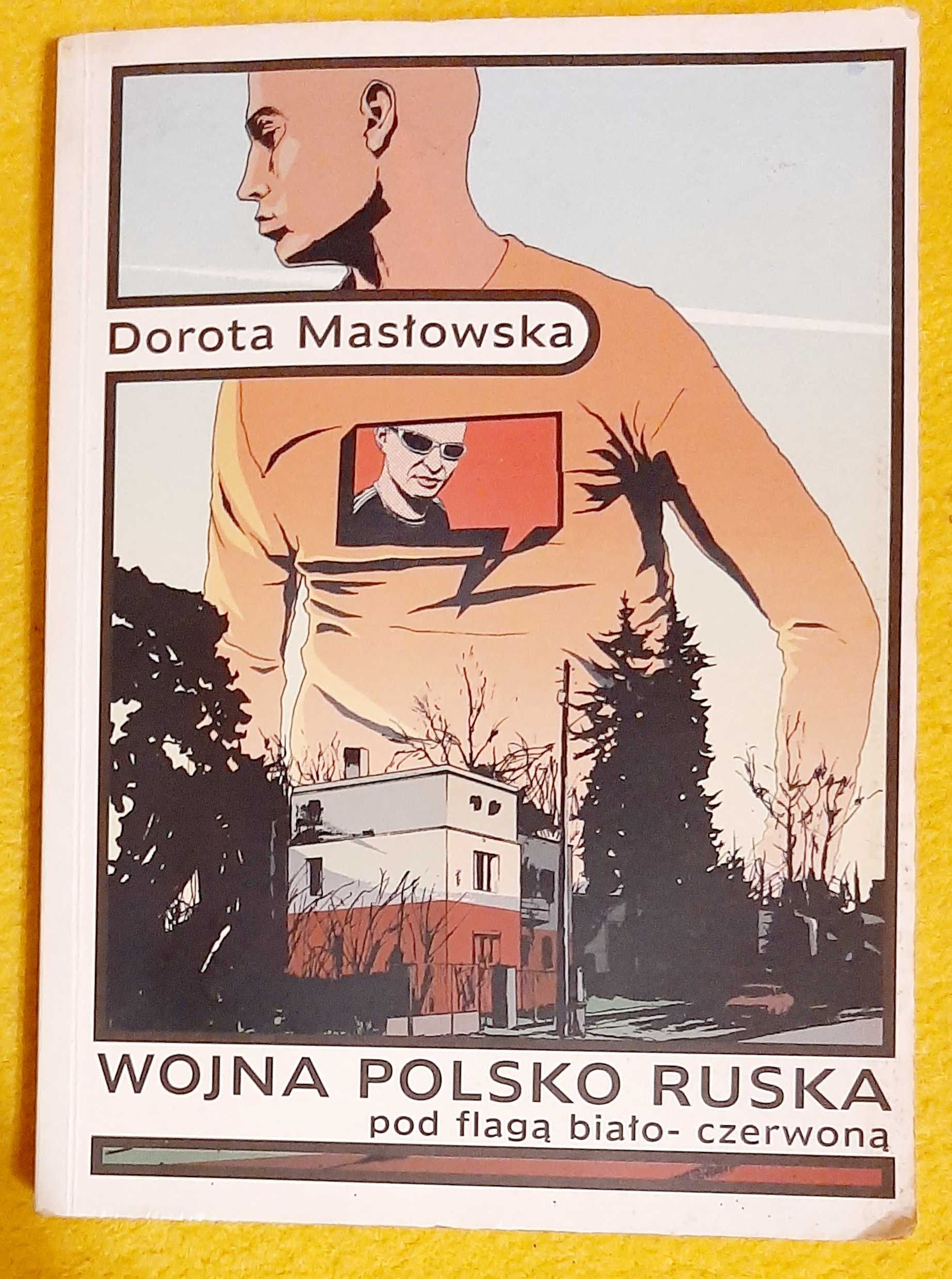 Dorota Masłowska, Wojna Polsko- Ruska