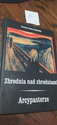 Zbrodnia nad zbrodniami Stanisław Kostka Szymański