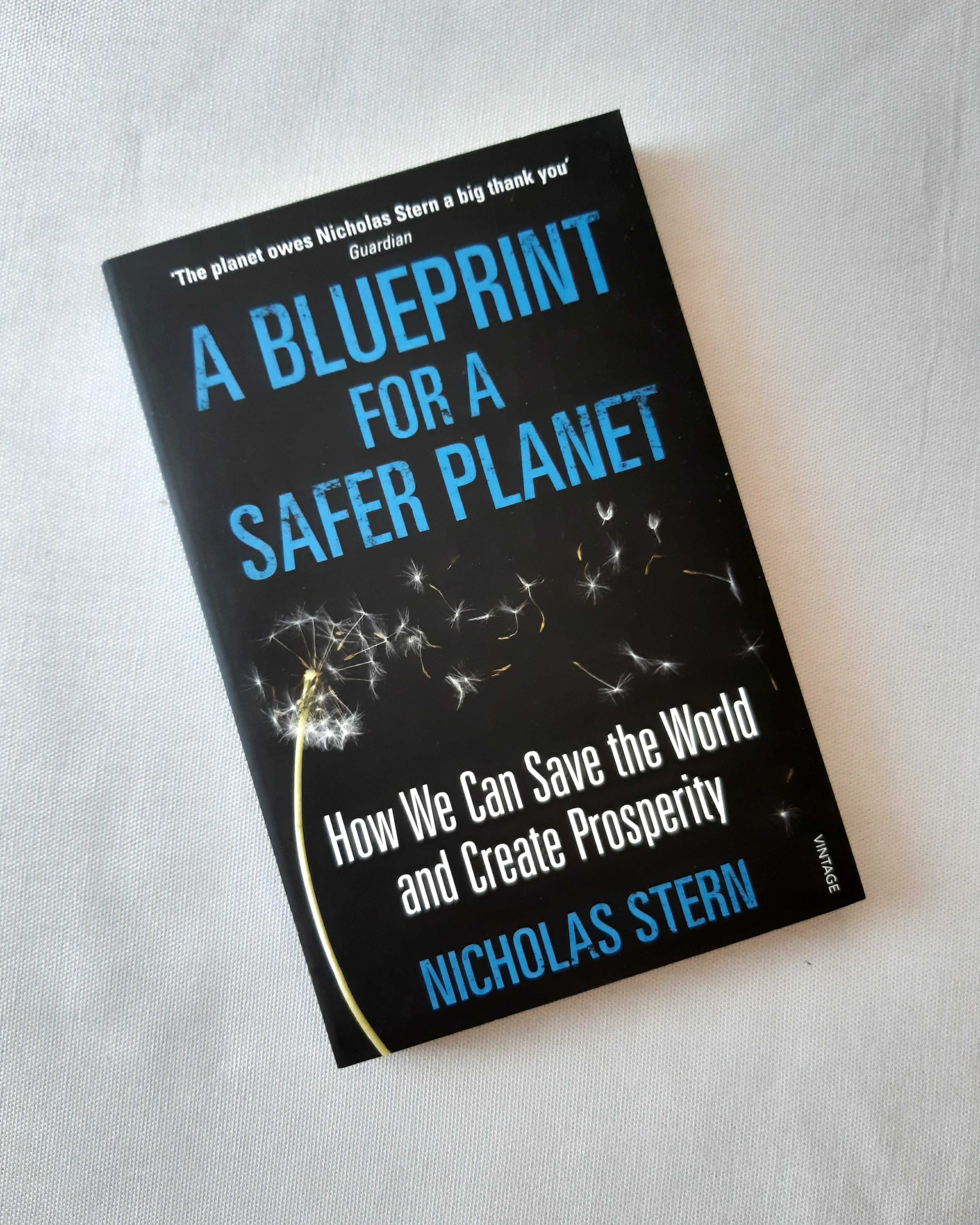 A Blueprint for a Safer Planet Nicholas Stern