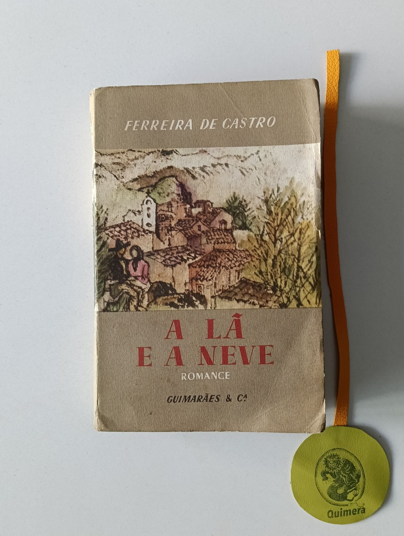 A lã e a neve, Ferreira de Castro