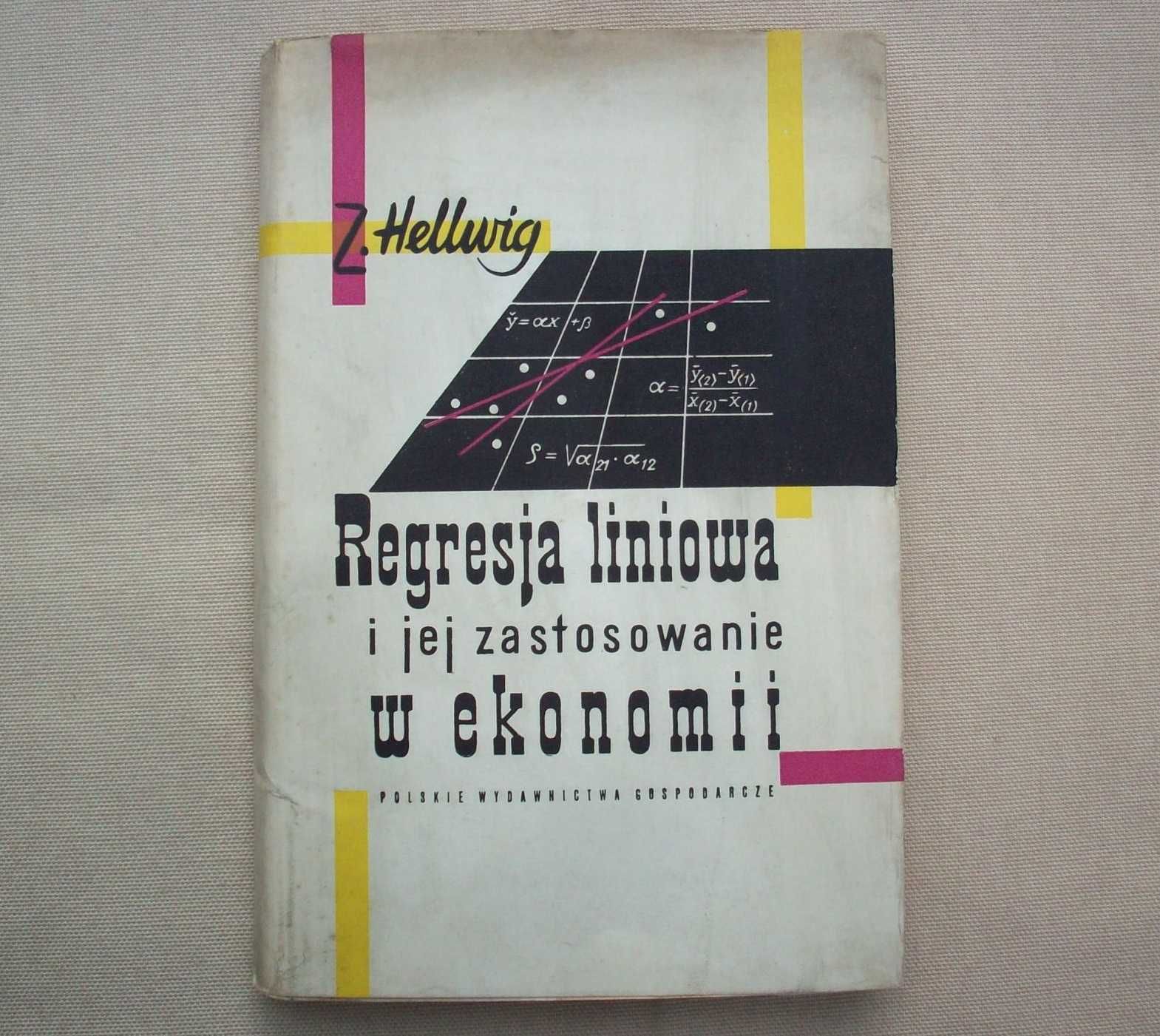 Regresja liniowa i jej zastosowanie w w ekonomii, Z.Hellwig, 1960.