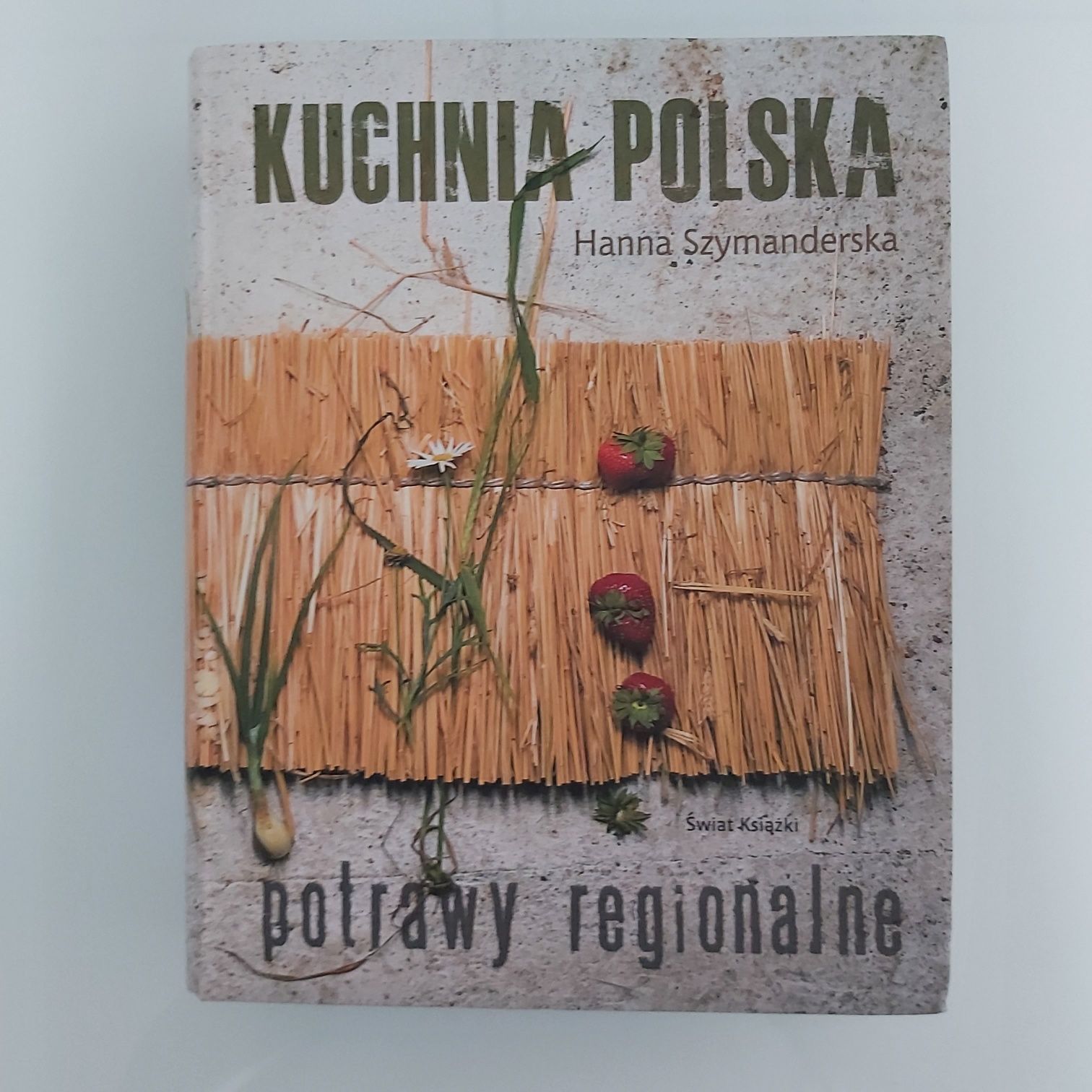 Książka kucharska Kuchnia Polska Potrawy Regionalne Hanna Szymanderska