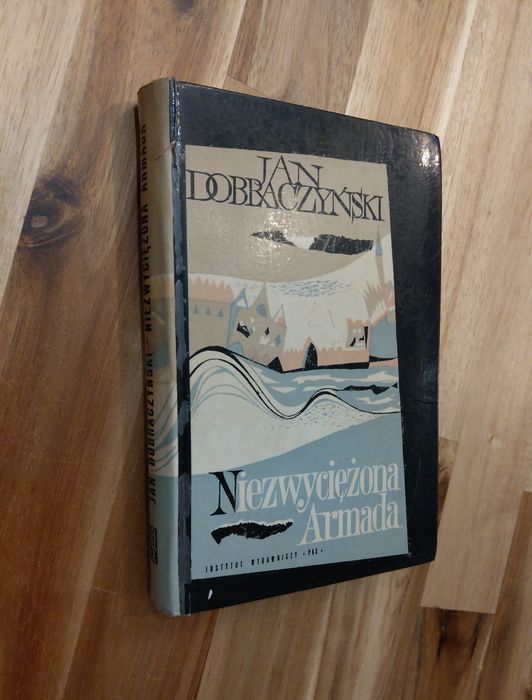 Niezwycieżona Armada Jan Dobraczyński